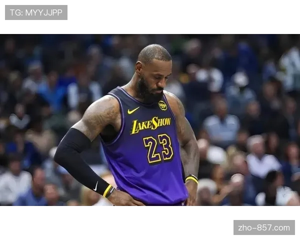 湖人詹姆斯左脚疼痛被列为出战成疑 关键卡位战出场概率50%